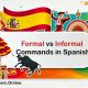 Formal vs. Informal Commands in Spanish