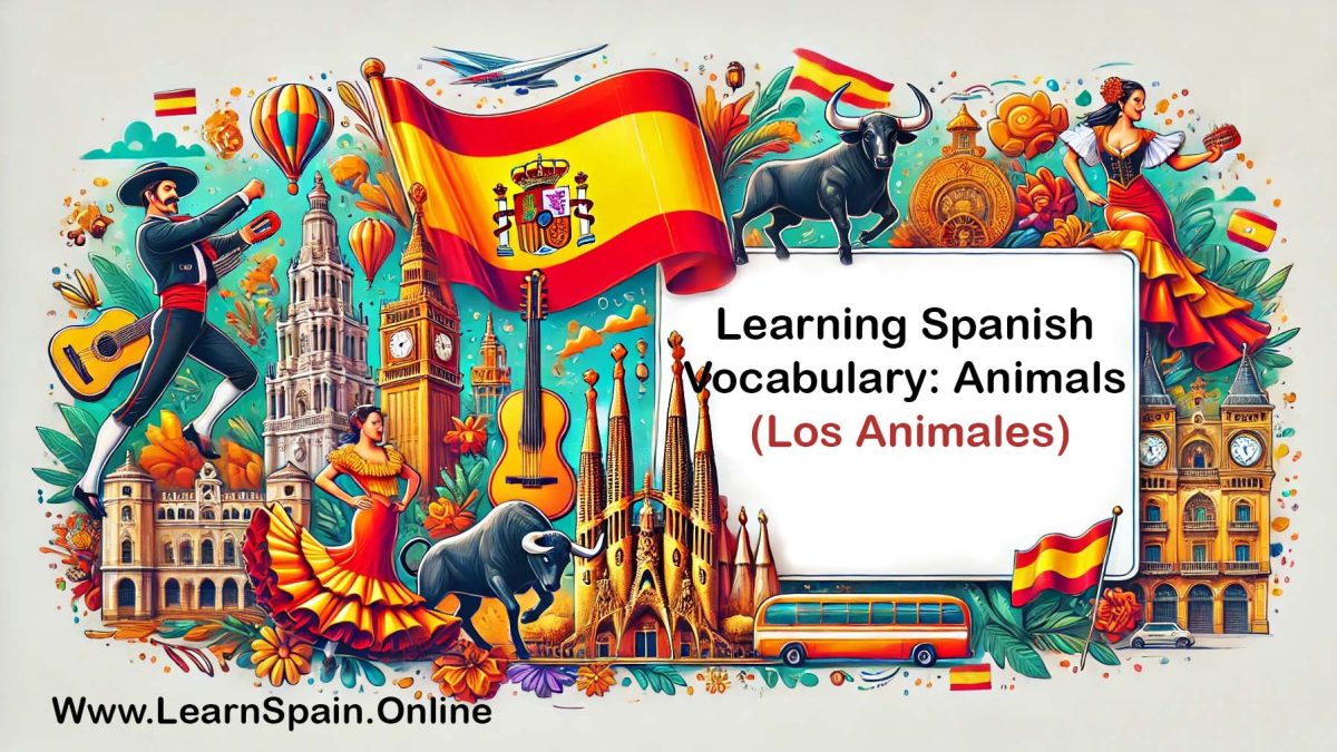 Learning Spanish Vocabulary: Animals (Los Animales)